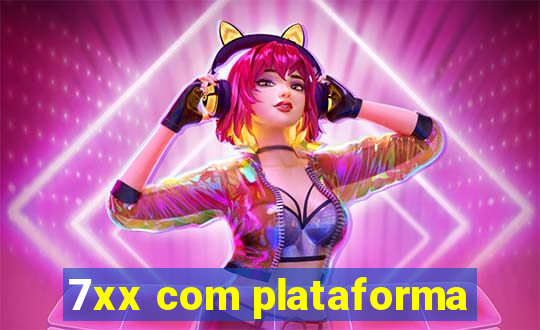 7xx com plataforma